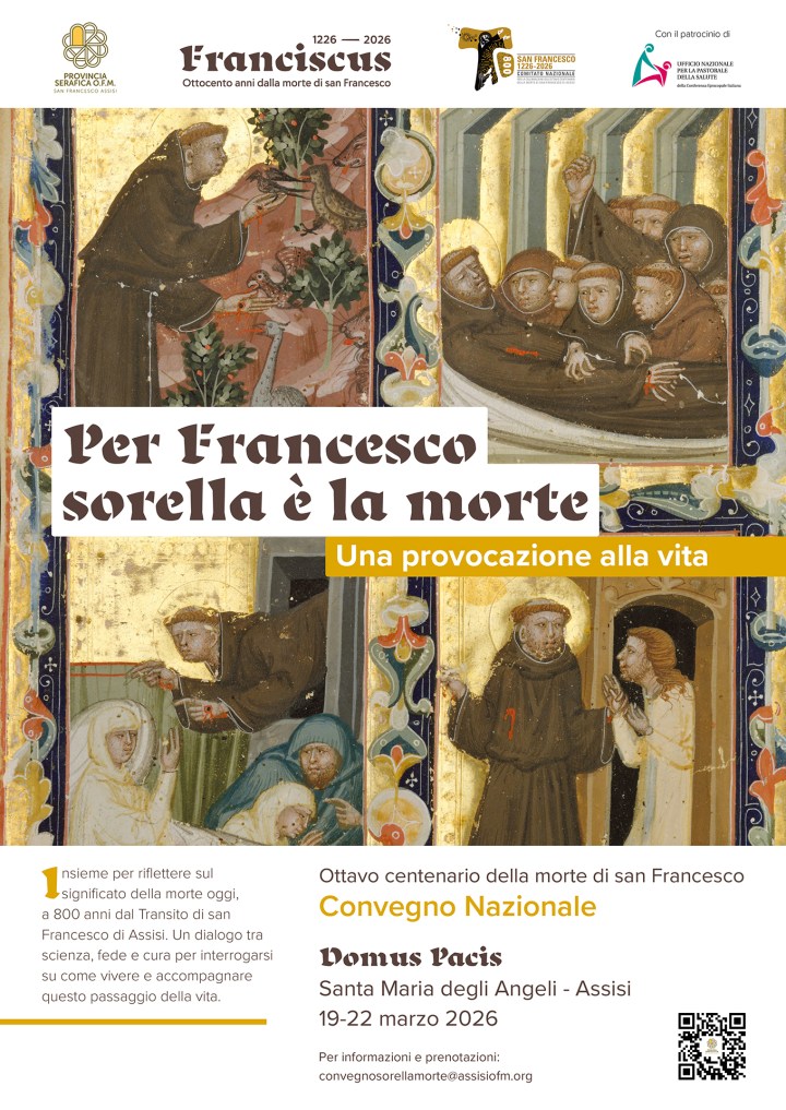 Convegno Nazionale: Per Francesco sorella è la&nbsp;morte